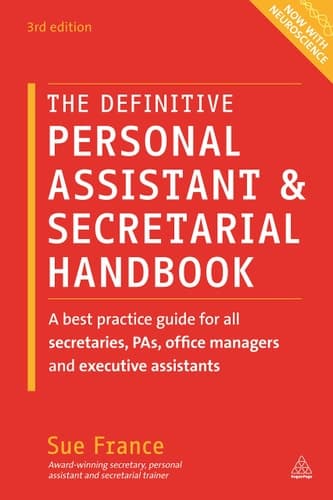 The Definitive Personal Assistant & Secretarial Handbook A Best Practice Guide for All Secretaries, PAs, Office Managers and Executive Assistants