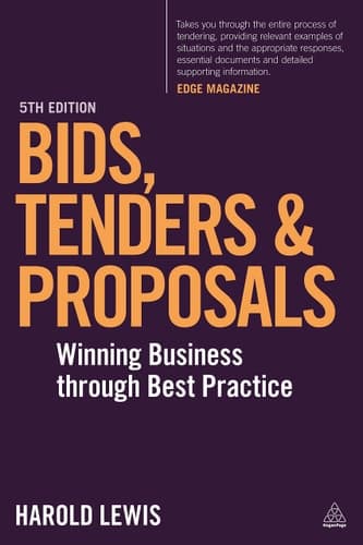 Bids, Tenders and Proposals Winning Business Through Best Practice