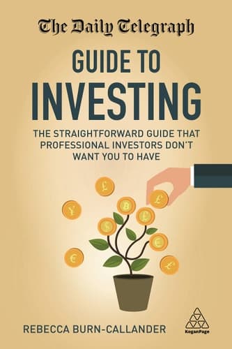 The Daily Telegraph Guide to Investing The Straightforward Guide That Professional Investors Don't Want You to Have