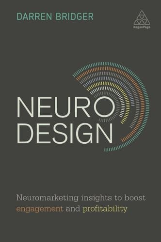 Neuro Design Neuromarketing Insights to Boost Engagement and Profitability