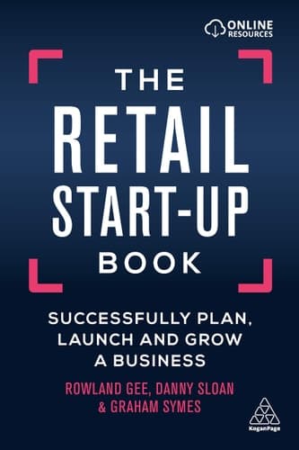 The Retail Start-Up Book Successfully Plan, Launch and Grow a Business