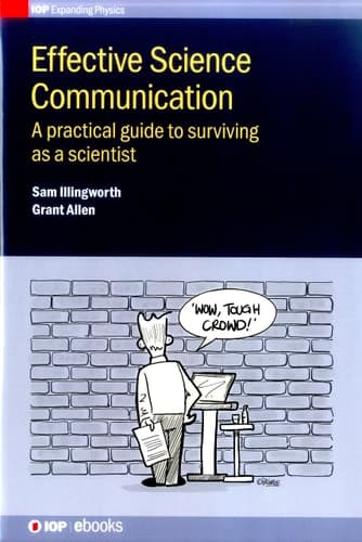 Effective Science Communication A Practical Guide to Surviving as a Scientist