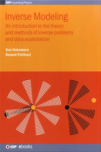 Inverse Modeling An Introduction to the Theory and Methods of Inverse Problems and Data Assimilation