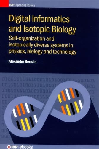 Digital Informatics and Isotopic Biology Self-organization and Isotopically Diverse Systems in Physics, Biology and Technology