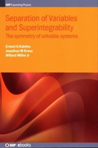 Separation of Variables and Superintegrability The Symmetry of Solvable Systems