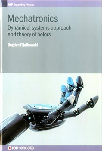 Mechatronics Dynamical Systems Approach and Theory of Holors