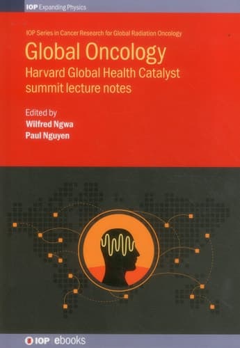 Global Oncology Harvard Global Health Catalyst Summit Lecture Notes