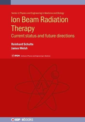 Ion Beam Radiation Therapy Current Status and Future Directions
