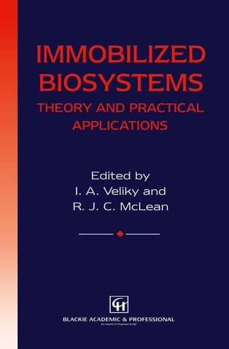 Immobilized Biosystems: Theory and Practical Applications
