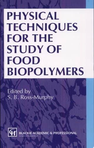 Physical Techniques For The Study Of Food Biopolymers