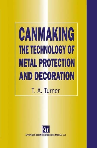 Canmaking The Technology of Metal Protection and Decoration