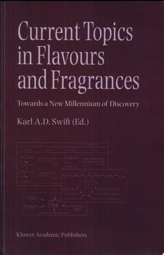 Current Topics in Flavours and Fragrances Towards a New Millennium of Discovery