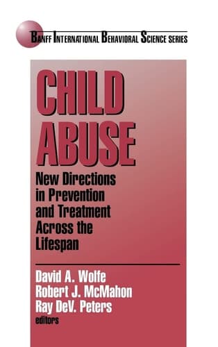 Child Abuse New Directions in Prevention and Treatment across the Lifespan