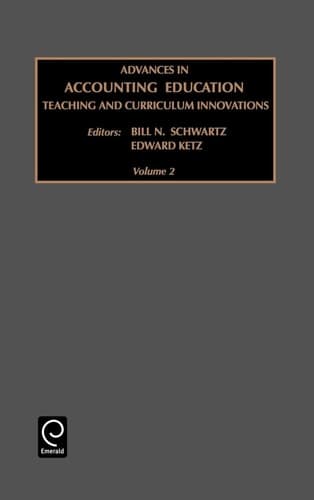 Advances in Accounting Education Teaching and Curriculum Innovations