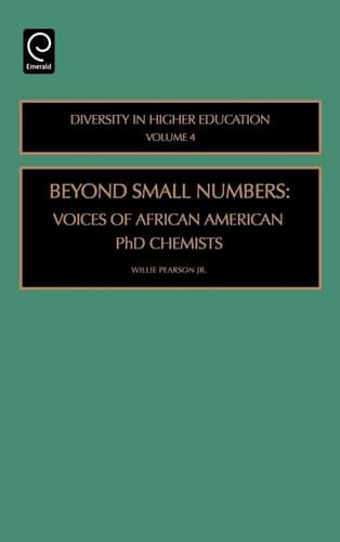 Beyond Small Numbers Voices of African American PhD Chemists