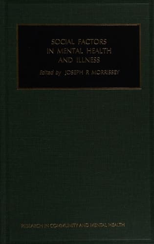 Social Factors in Mental Health and Illness