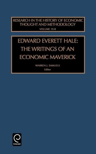 Edward Everett Hale The Writings of an Economic Maverick