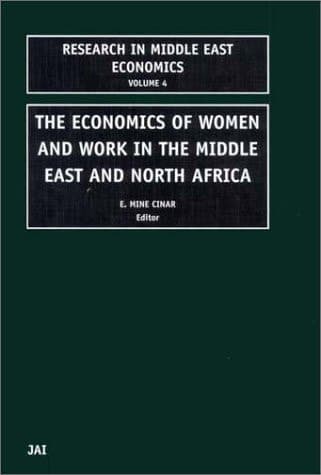 The Economics of Women and Work in the Middle East and North Africa (Research in Middle East Economics)