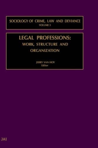 Legal Professions Work, Structure and Organization