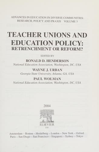 Teachers Unions and Education Policy Retrenchment Or Reform?