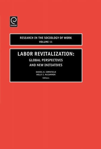 Labor Revitalization Global Perspectives and New Initiatives