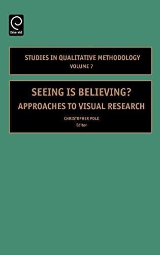 Seeing is Believing Approaches to Visual Research