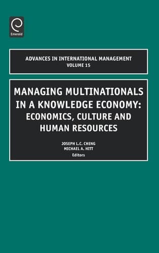 Managing Multinationals in a Knowledge Economy Economics, Culture, and Human Resources