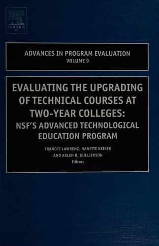 Evaluating the Upgrading of Technical Courses at Two-Year Colleges NSF's Advanced Technological Education Program
