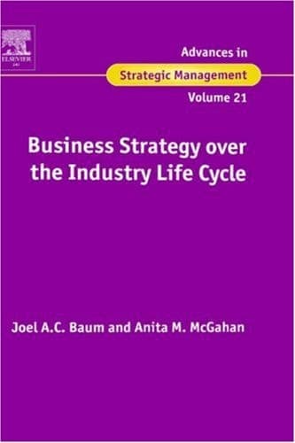 Business Strategy over the Industry Lifecycle