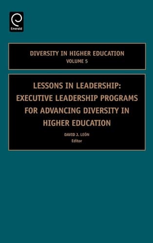 Lessons in Leadership Executive Leadership Programs for Advancing Diversity in Higher Education