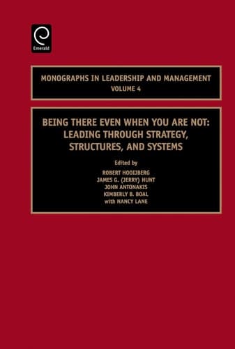 Being There Even When You are Not Leading Through Strategy, Structures, and Systems