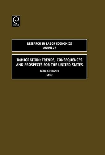 Immigration Trends, Consequences and Prospects for the United States
