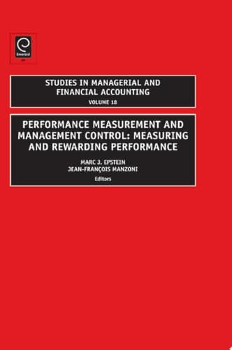 Performance Measurement and Management Control Measuring and Rewarding Performance