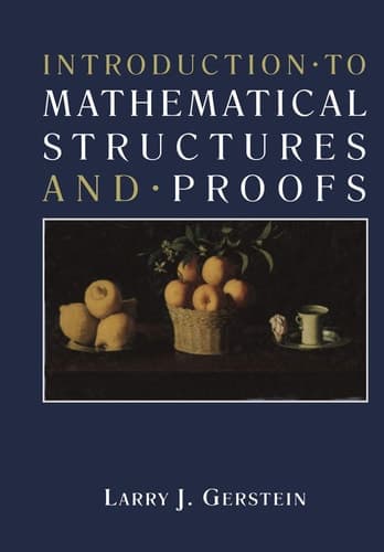 Introduction · to Mathematical Structures and · Proofs (Textbooks in Mathematical Sciences)