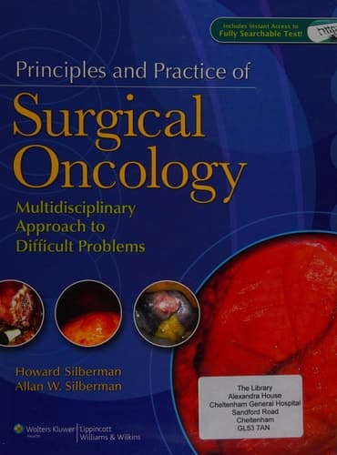 Principles and Practice of Surgical Oncology Multidisciplinary Approach to Difficult Problems