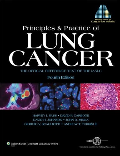 Principles and Practice of Lung Cancer The Official Reference Text of the IASLC