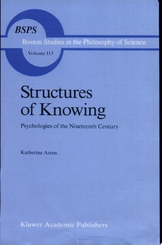 Structures of Knowing Psychologies of the Nineteenth Century