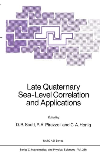 Late Quaternary Sea-Level Correlation and Applications: Walter S. Newman Memorial Volume (Nato Science Series C:)
