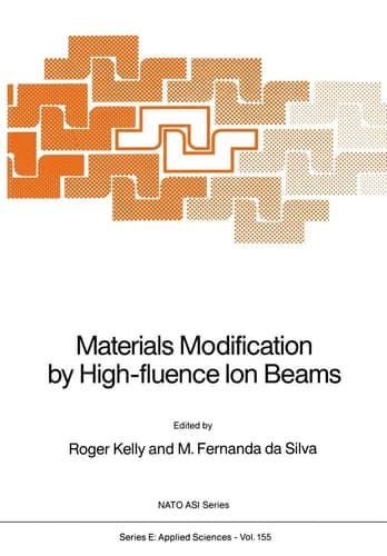 Materials Modification by High-fluence Ion Beams (NATO Science Series E:, 155)