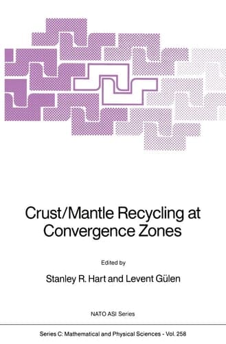 Crust/Mantle Recycling at Convergence Zones (Nato Science Series C:, 258)