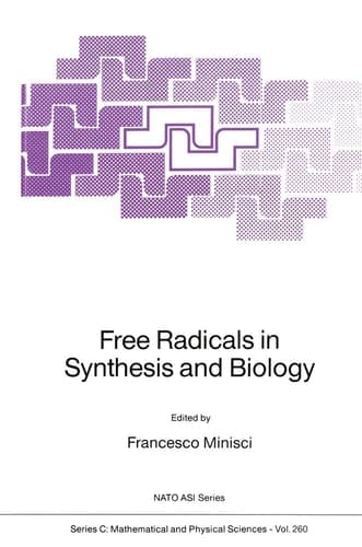 Free Radicals in Synthesis and Biology (Nato Science Series C:, 260)