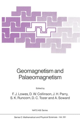 Geomagnetism and Palaeomagnetism (Nato Science Series C:, 261)