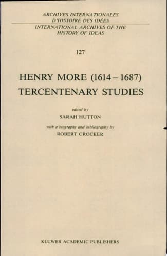 Henry More (1614–1687) Tercentenary Studies with a biography and bibliography by Robert Crocker