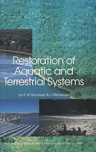 Restoration of Aquatic and Terrestrial Systems Proceedings of a Special Water Quality Session Dealing with the Restoration of Acidified Waters in conjunction with the Annual Meeting of the North American Fisheries Society held in Toronto, Ontario, Canada, 12–15 September 1988
