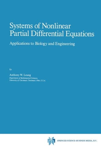 Systems of Nonlinear Partial Differential Equations Applications to Biology and Engineering