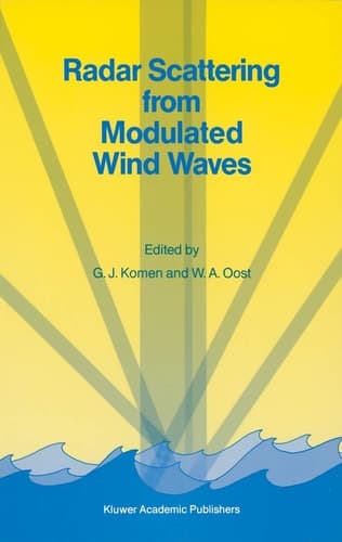 Radar Scattering from Modulated Wind Waves Proceedings of the Workshop on Modulation of Short Wind Waves in the Gravity-Capillary Range by Non-Uniform Currents, held in Bergen aan Zee, The Netherlands, 24–26 May 1988