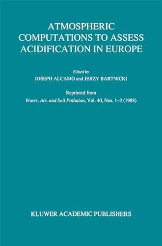 Atmospheric Computations to Assess Acidification in Europe: Summary and Conclusions of the Warsaw II Meeting (Water, Air & Soil Pollution)