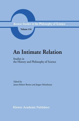 An Intimate Relation Studies in the History and Philosophy of Science Presented to Robert E. Butts on his 60th Birthday
