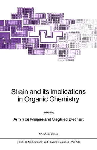 Strain and Its Implications in Organic Chemistry Organic Stress and Reactivity