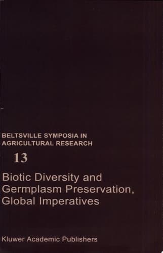 Biotic Diversity and Germplasm Preservation, Global Imperatives